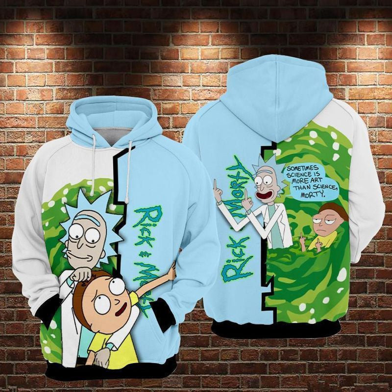 For Rick And Morty Lovers Sometimes Science Is More Art Than 3d Hoodie 880